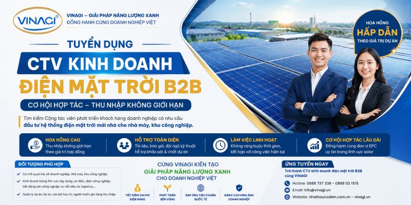 Tuyển CTV Kinh Doanh Điện Mặt Trời B2B – Hoa Hồng Hấp Dẫn, Thu Nhập Không Giới Hạn
